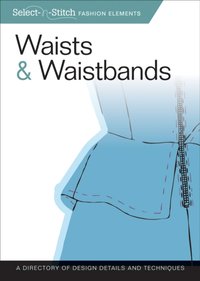 Waists & Waistbands [DRM] - Skills Institute Press - ebook