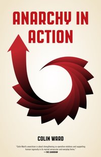 Anarchy in Action [DRM] - Colin Ward - ebook