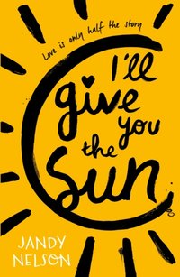 I'll Give You the Sun [DRM] - Jandy Nelson - ebook