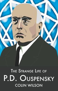 Strange Life of P.D.Ouspensky [DRM] - Colin Wilson - ebook
