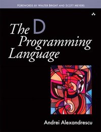 D Programming Language, The [DRM] - Andrei Alexandrescu - ebook