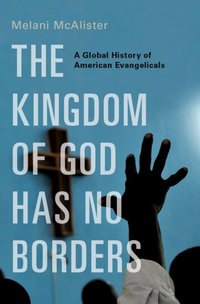 Kingdom of God Has No Borders [DRM] - Melani McAlister - ebook