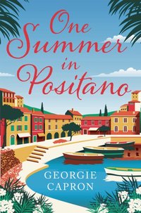 One Summer in Positano [DRM] - Capron Georgie Capron - ebook