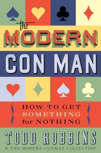 Modern Con Man [DRM] - Robbins Todd Robbins - ebook