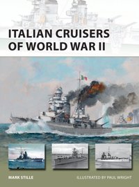 Italian Cruisers of World War II [DRM] - Mark Stille - ebook