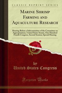 Marine Shrimp Farming and Aquaculture Research [DRM] - United States Congress - ebook