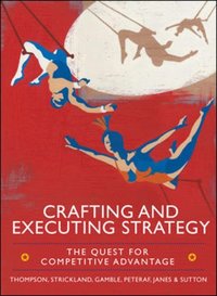 EBOOK: Crafting and Executing Strategy: The Quest for Competitive Advantage: Concepts and Cases [DRM] - A. Strickland - ebook