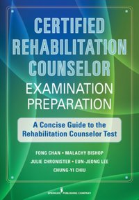 Certified Rehabilitation Counselor Examination Preparation [DRM] - Chung-Yi Chiu - ebook
