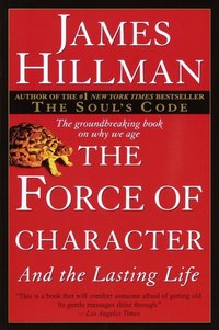Force of Character [DRM] - James Hillman - ebook