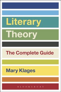 Literary Theory: The Complete Guide [DRM] - Mary Klages - ebook