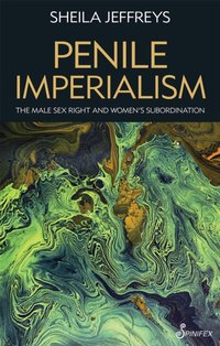 Penile Imperialism [DRM] - Sheila Joy Jeffreys - ebook