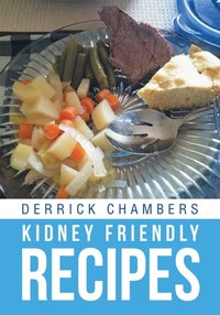 Kidney Friendly Recipes [DRM] - Derrick Chambers - ebook