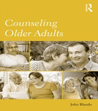 Counseling Older Adults [DRM] - John Blando - ebook