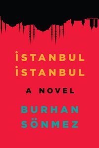 Istanbul, Istanbul [DRM] - Burhan Sonmez - ebook