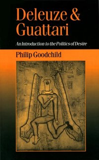 Deleuze and Guattari [DRM] - Philip Goodchild - ebook