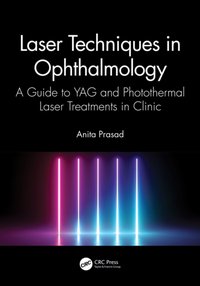 Laser Techniques in Ophthalmology [DRM] - Anita Prasad - ebook