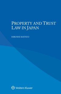Property and Trust Law in Japan [DRM] - Hiroshi Matsuo - ebook