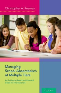 Managing School Absenteeism at Multiple Tiers [DRM] - Christopher A. Kearney - ebook