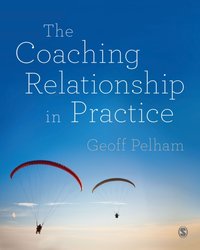 Coaching Relationship in Practice [DRM] - Geoff Pelham - ebook