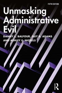 Unmasking Administrative Evil [DRM] - Ashley E. Nickels - ebook