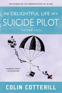 Delightful Life of a Suicide Pilot [DRM] - Colin Cotterill - ebook