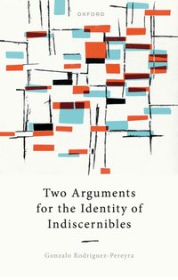 Two Arguments for the Identity of Indiscernibles [DRM] - Gonzalo Rodriguez-Pereyra - ebook