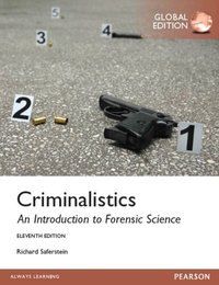Criminalistics: An Introduction to Forensic Science, Global Edition [DRM] - Richard Saferstein - ebook