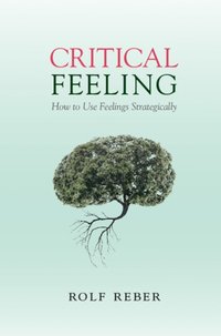 Critical Feeling [DRM] - Rolf Reber - ebook