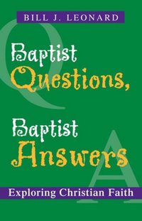 Baptist Questions, Baptist Answers [DRM] - Bill J. Leonard - ebook