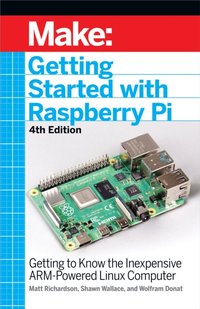 Getting Started With Raspberry Pi [DRM] - Wolfram Donat - ebook