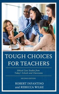 Tough Choices for Teachers [DRM] - Rebecca Wilke - ebook