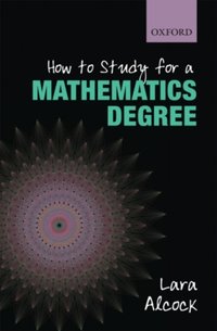 How to Study for a Mathematics Degree [DRM] - Lara Alcock - ebook