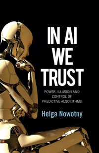 In AI We Trust [DRM] - Helga Nowotny - ebook