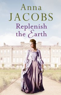 Replenish the Earth [DRM] - Anna Jacobs - ebook