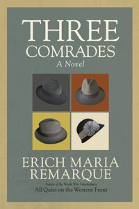 Three Comrades [DRM] - Erich Maria Remarque - ebook