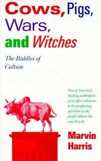 Cows, Pigs, Wars, and Witches [DRM] - Marvin Harris - ebook