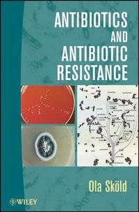 Antibiotics and Antibiotic Resistance [DRM] - Ola Sk ld - ebook