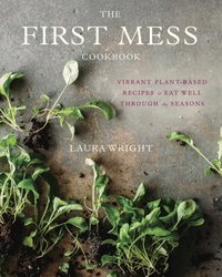 First Mess Cookbook [DRM] - Laura Wright - ebook