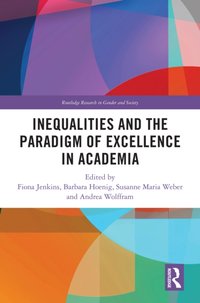 Inequalities and the Paradigm of Excellence in Academia [DRM] - Andrea Wolffram - ebook