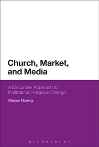 Church, Market, and Media [DRM] - Marcus Moberg - ebook
