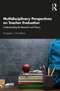 Multidisciplinary Perspectives on Teacher Evaluation [DRM] - Morgaen Donaldson - ebook