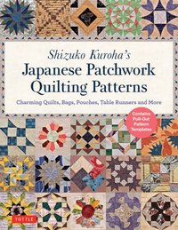 Shizuko Kuroha's Japanese Patchwork Quilting Patterns [DRM] - Shizuko Kuroha - ebook