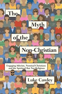 Myth of the Non-Christian [DRM] - Luke Cawley - ebook