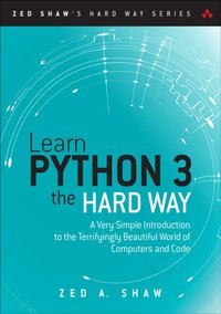 Learn Python 3 the Hard Way [DRM] - Zed A. Shaw - ebook