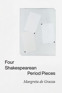 Four Shakespearean Period Pieces [DRM] - Margreta de Grazia - ebook