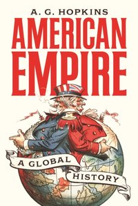 American Empire [DRM] - A. G. Hopkins - ebook