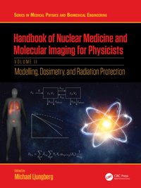 Handbook of Nuclear Medicine and Molecular Imaging for Physicists [DRM] - Michael Ljungberg - ebook