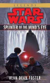 Splinter of the Mind's Eye: Star Wars Legends [DRM] - Alan Dean Foster - ebook