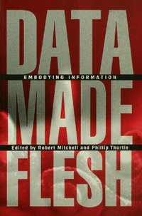 Data Made Flesh [DRM] - Robert Mitchell - ebook