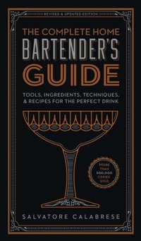 Complete Home Bartender's Guide [DRM] - Salvatore Calabrese - ebook